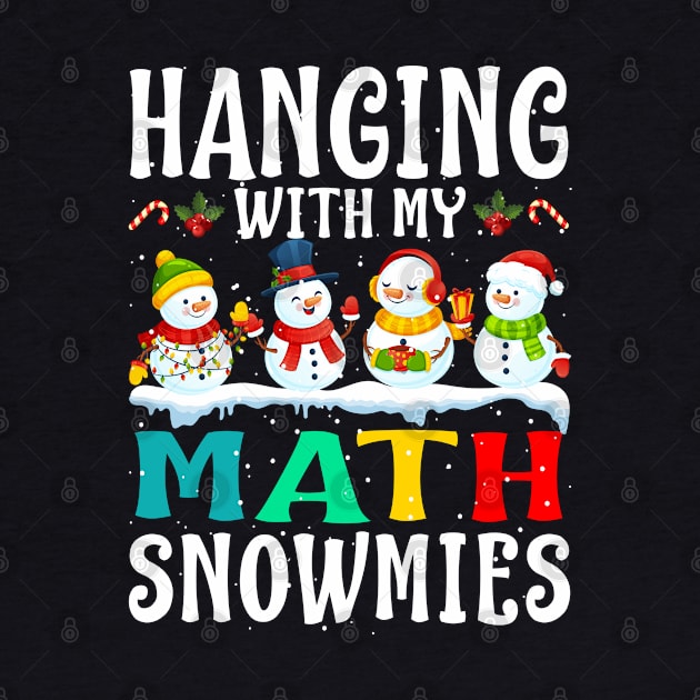 Hanging With My Math Snowmies Teacher Christmas by intelus